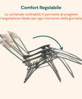 Comfort regolabile con schienale reclinabile per scegliere l'angolazione ideale per ogni momento della giornata